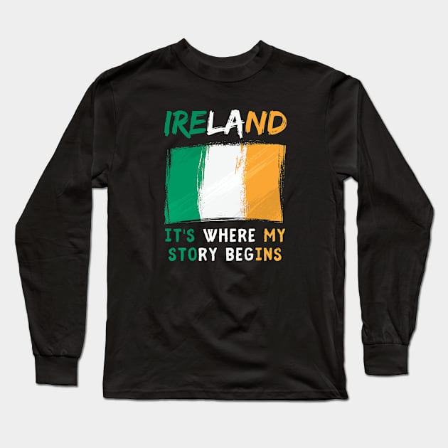 Ireland It's Where My Story Begins Long Sleeve T-Shirt by footballomatic